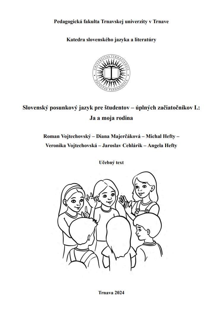 Vydanie nového učebného textu slovenského posunkového jazyka pre študentov a začiatočníkov I
